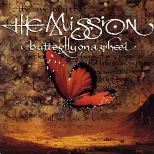 The Mission 'Butterfly On A Wheel'