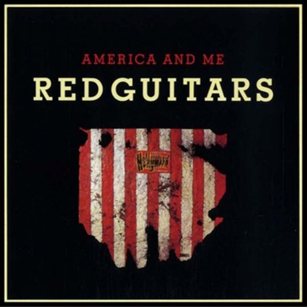 Red Guitars 'America and Me'